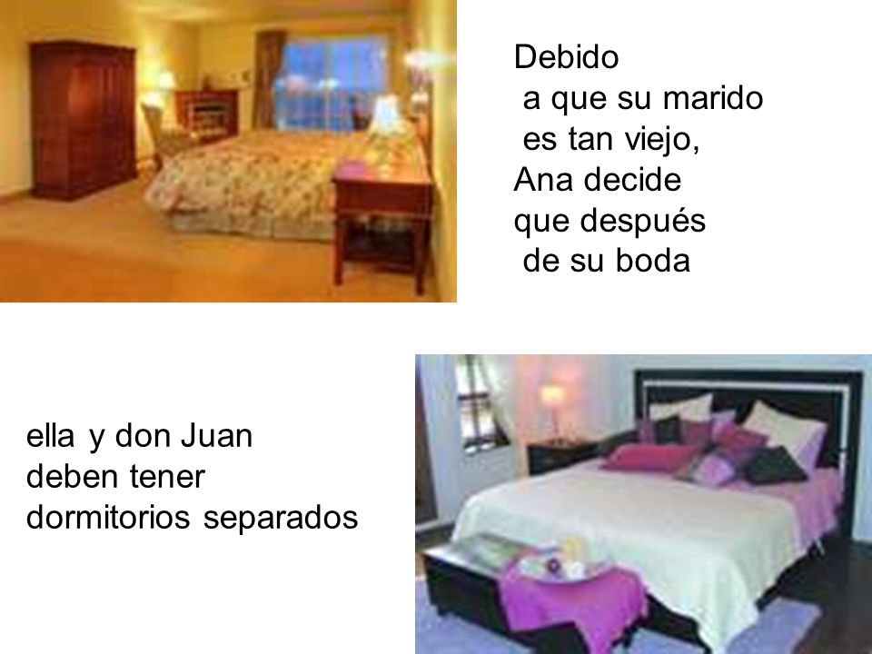 Debido a que su marido. es tan viejo, Ana decide. que después. de su boda. ella y don Juan. deben tener.