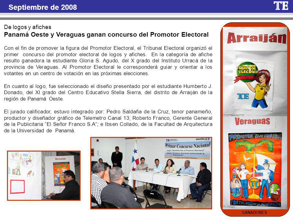 Septiembre de 2008 De logos y afiches. Panamá Oeste y Veraguas ganan concurso del Promotor Electoral.