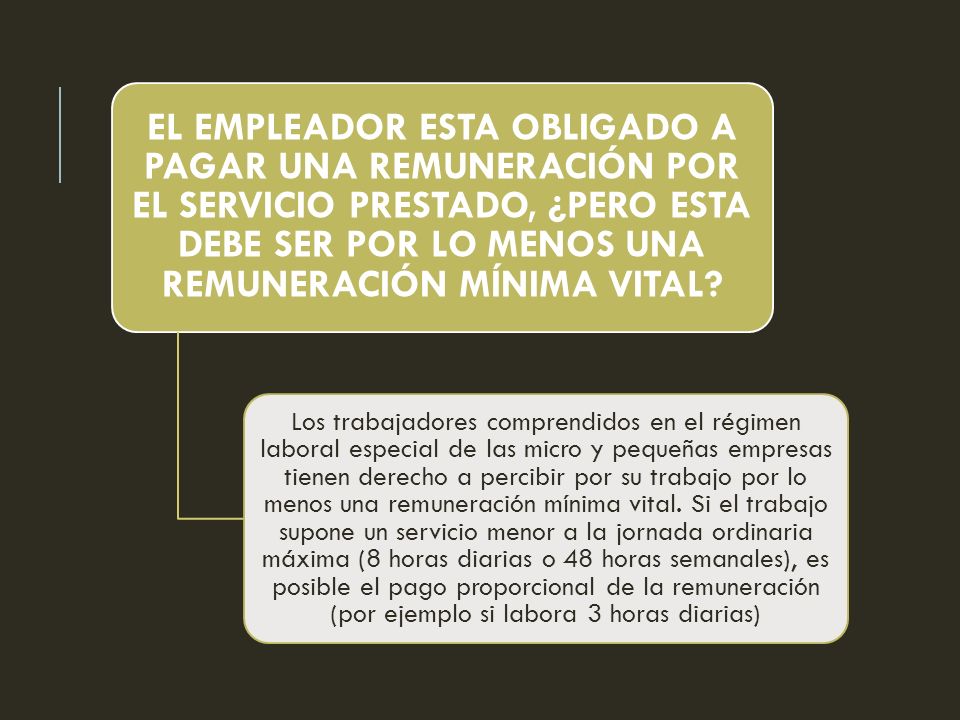 EL EMPLEADOR ESTA OBLIGADO A PAGAR UNA REMUNERACIÓN POR EL SERVICIO PRESTADO, ¿PERO ESTA DEBE SER POR LO MENOS UNA REMUNERACIÓN MÍNIMA VITAL
