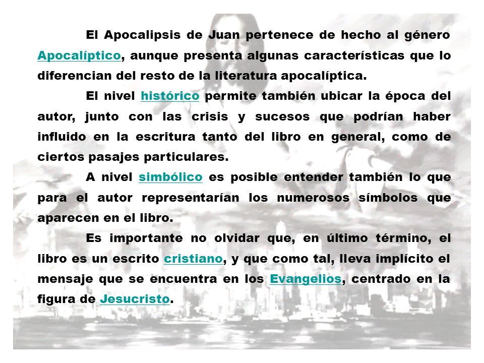 El Apocalipsis de Juan pertenece de hecho al género Apocalíptico, aunque presenta algunas características que lo diferencian del resto de la literatura apocalíptica.