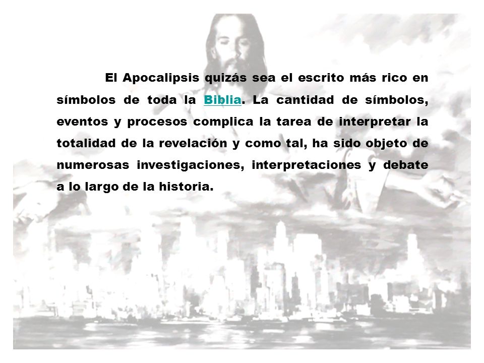 El Apocalipsis quizás sea el escrito más rico en símbolos de toda la Biblia.