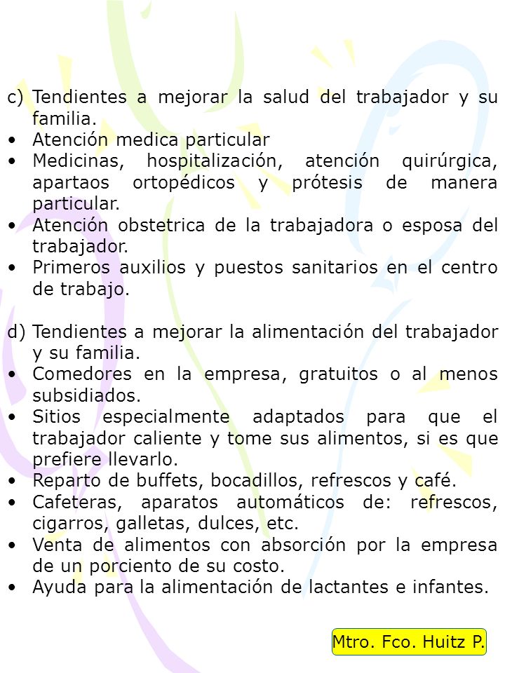 Tendientes a mejorar la salud del trabajador y su familia.