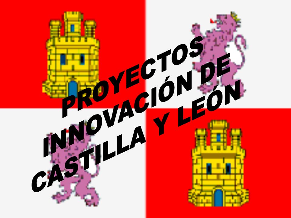 PROYECTOS INNOVACIÓN DE CASTILLA Y LEÓN