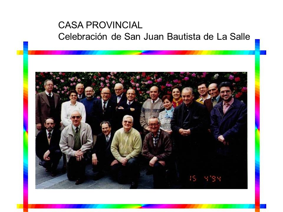 CASA PROVINCIAL Celebración de San Juan Bautista de La Salle