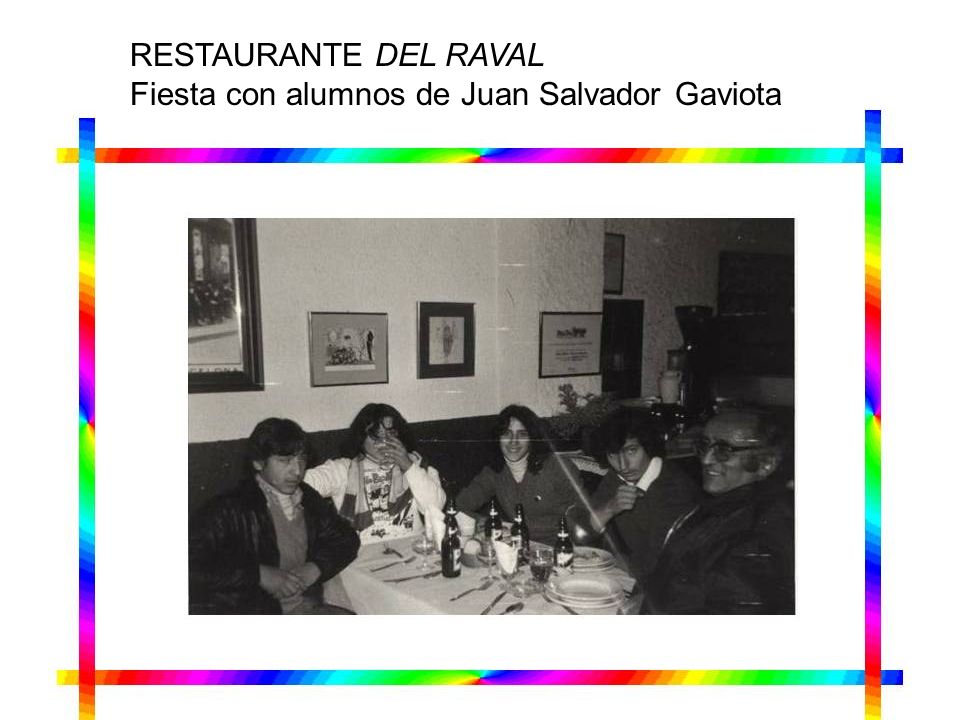RESTAURANTE DEL RAVAL Fiesta con alumnos de Juan Salvador Gaviota