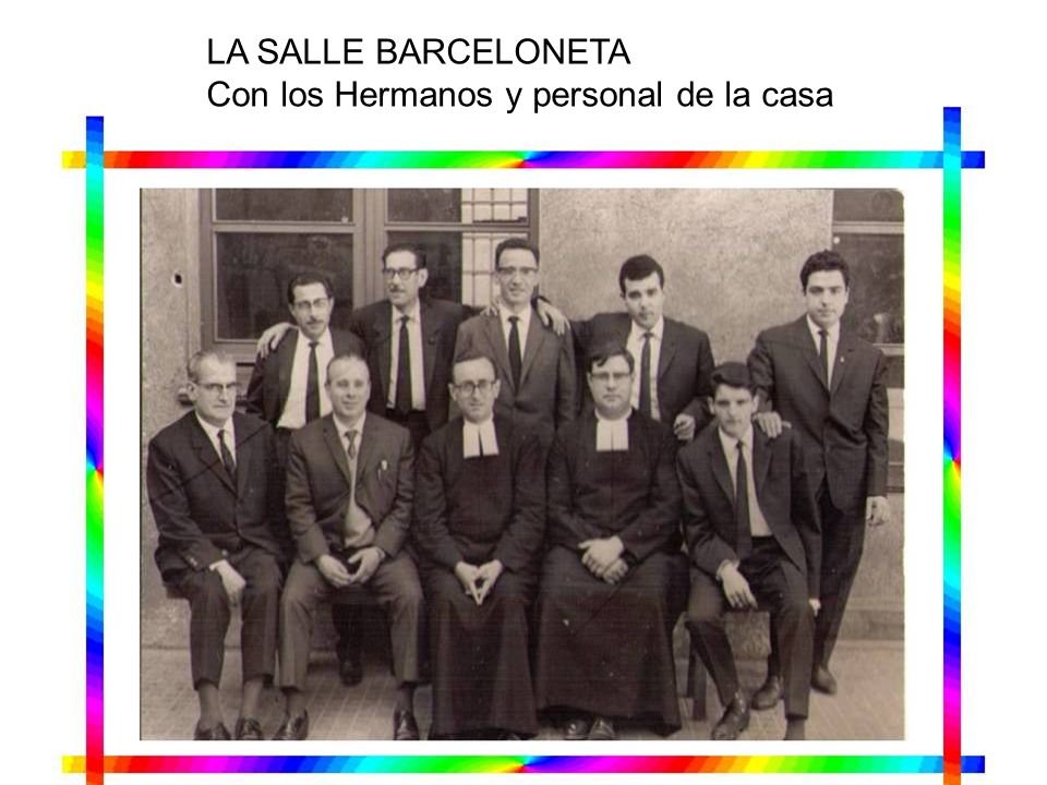 LA SALLE BARCELONETA Con los Hermanos y personal de la casa