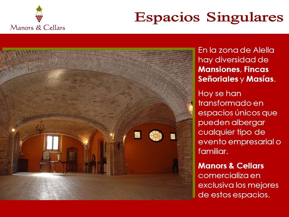 Espacios Singulares En la zona de Alella hay diversidad de Mansiones, Fincas Señoriales y Masías.