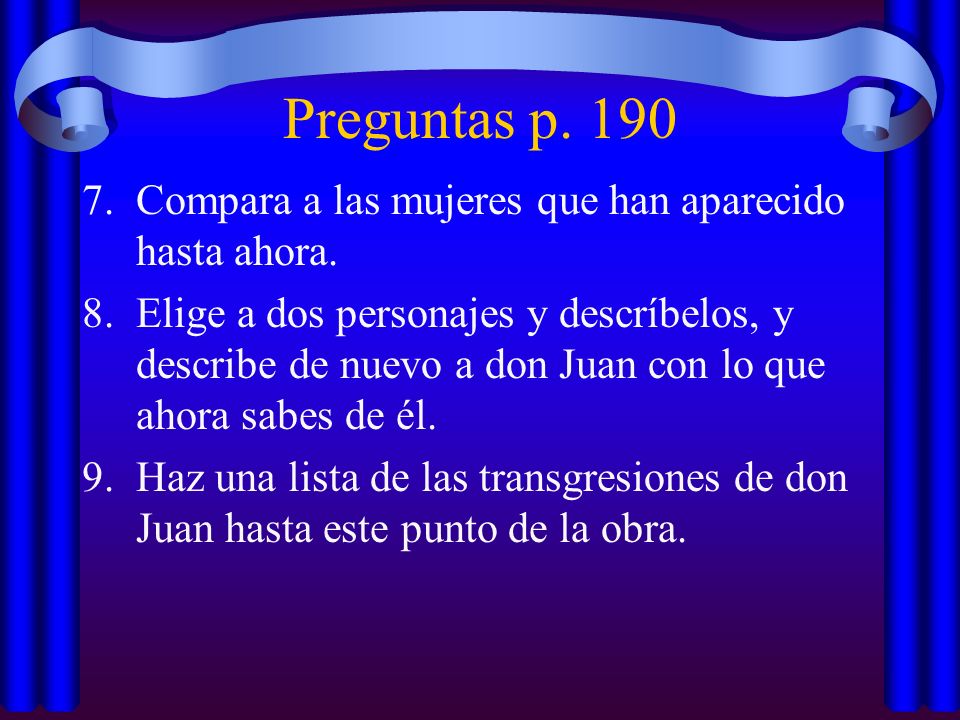 Preguntas p. 190 Compara a las mujeres que han aparecido hasta ahora.