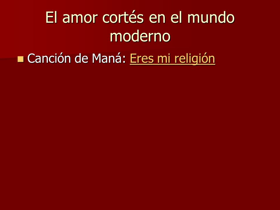 El amor cortés en el mundo moderno