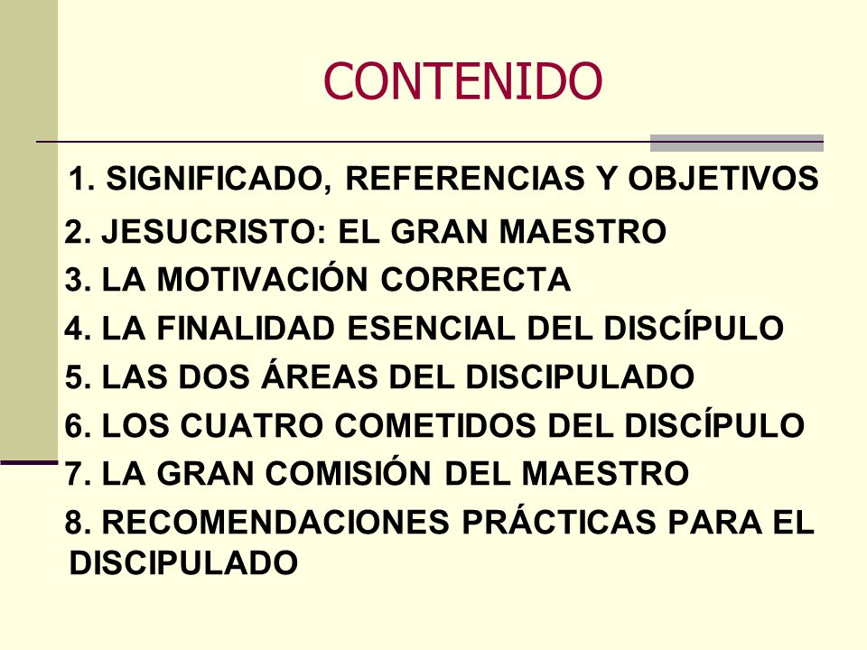 CONTENIDO 2. JESUCRISTO: EL GRAN MAESTRO 3. LA MOTIVACIÓN CORRECTA