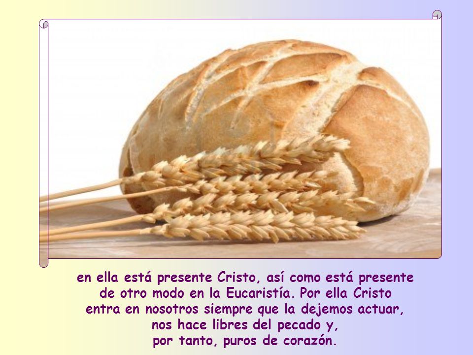 en ella está presente Cristo, así como está presente de otro modo en la Eucaristía.