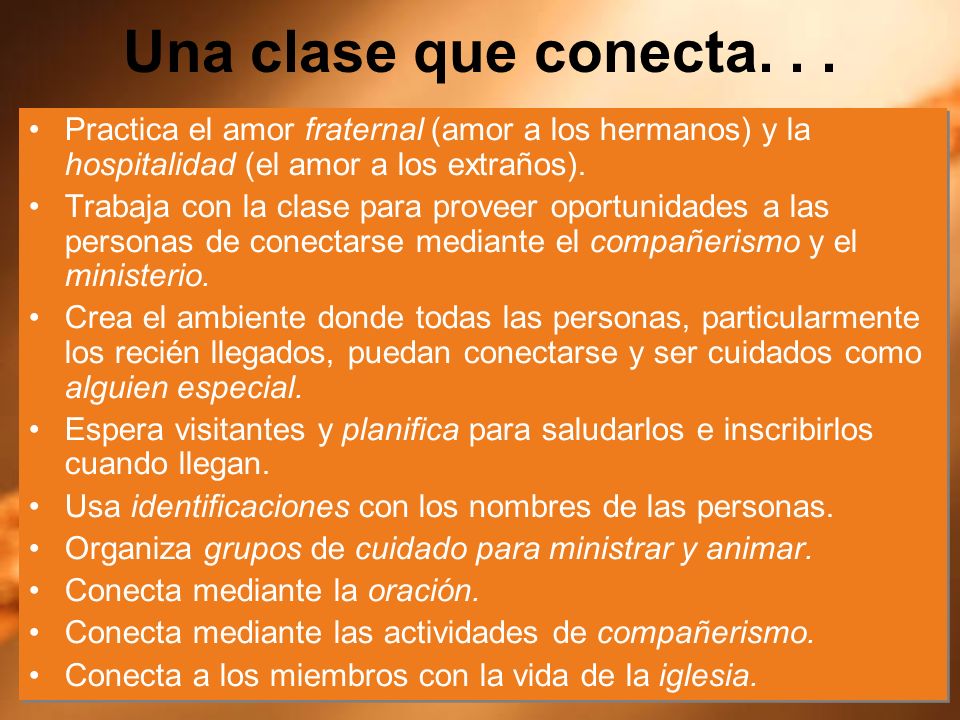 Una clase que conecta. . . Practica el amor fraternal (amor a los hermanos) y la hospitalidad (el amor a los extraños).