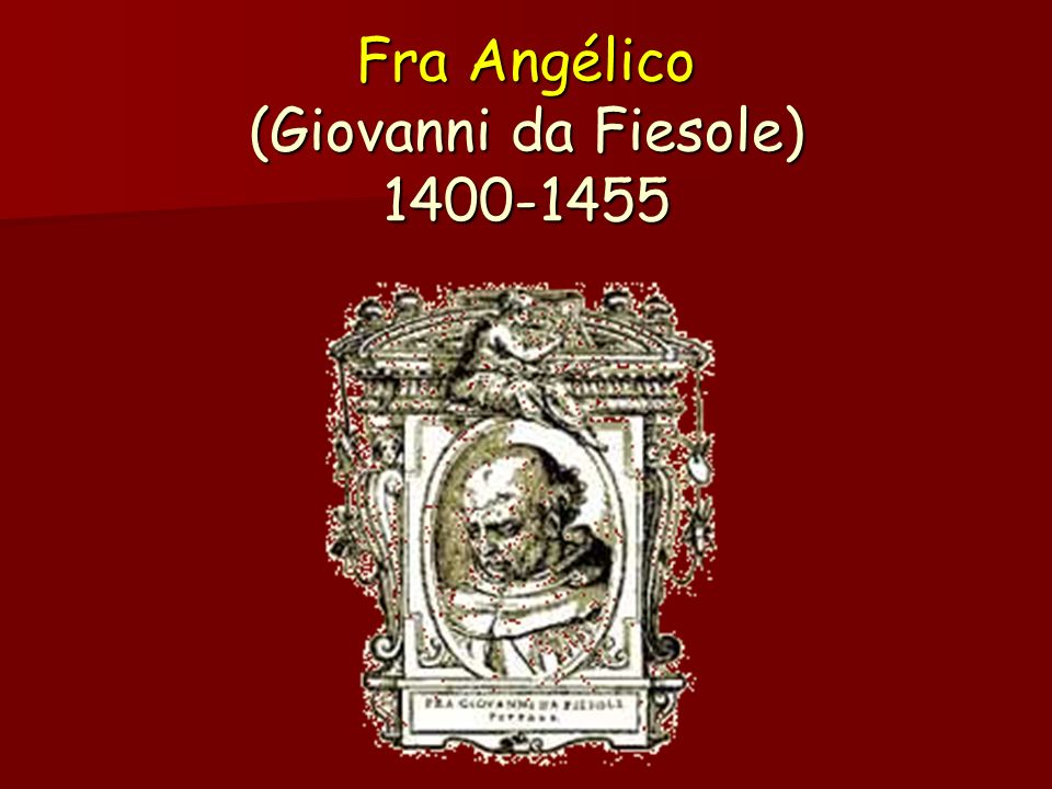 Fra Angélico (Giovanni da Fiesole)