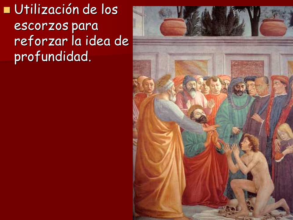 Utilización de los escorzos para reforzar la idea de profundidad.