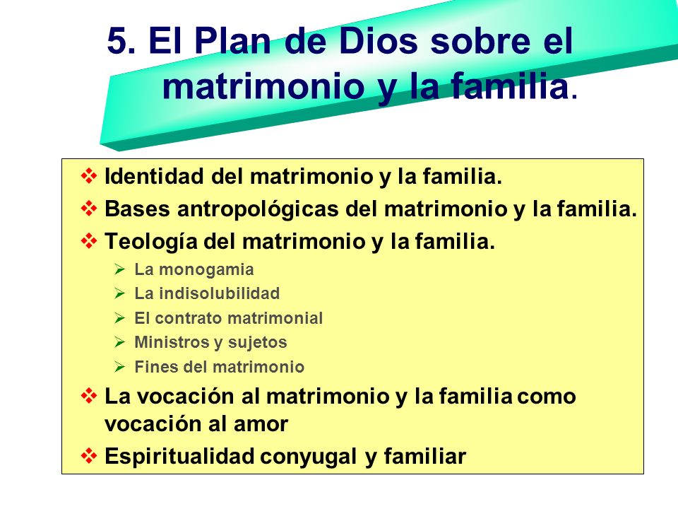 5. El Plan de Dios sobre el matrimonio y la familia.