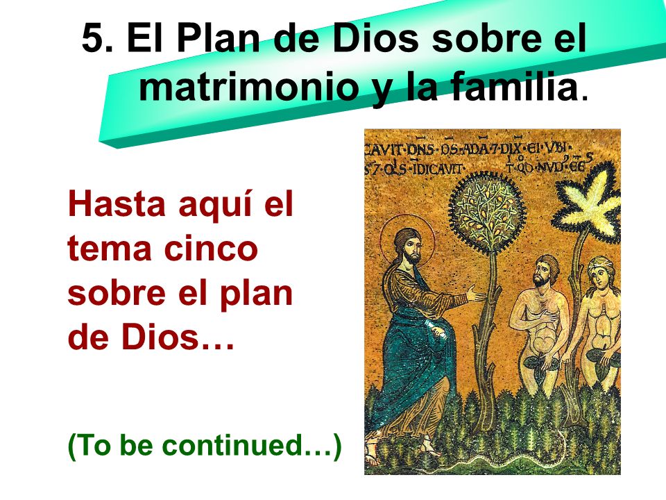 5. El Plan de Dios sobre el matrimonio y la familia.