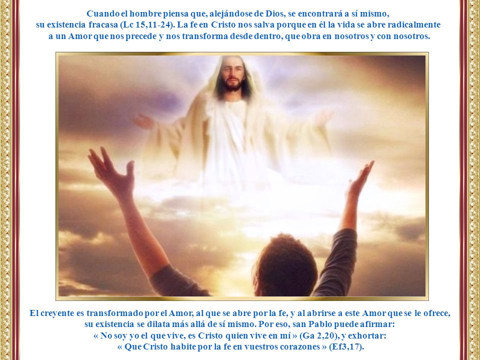 « Que Cristo habite por la fe en vuestros corazones » (Ef3,17).