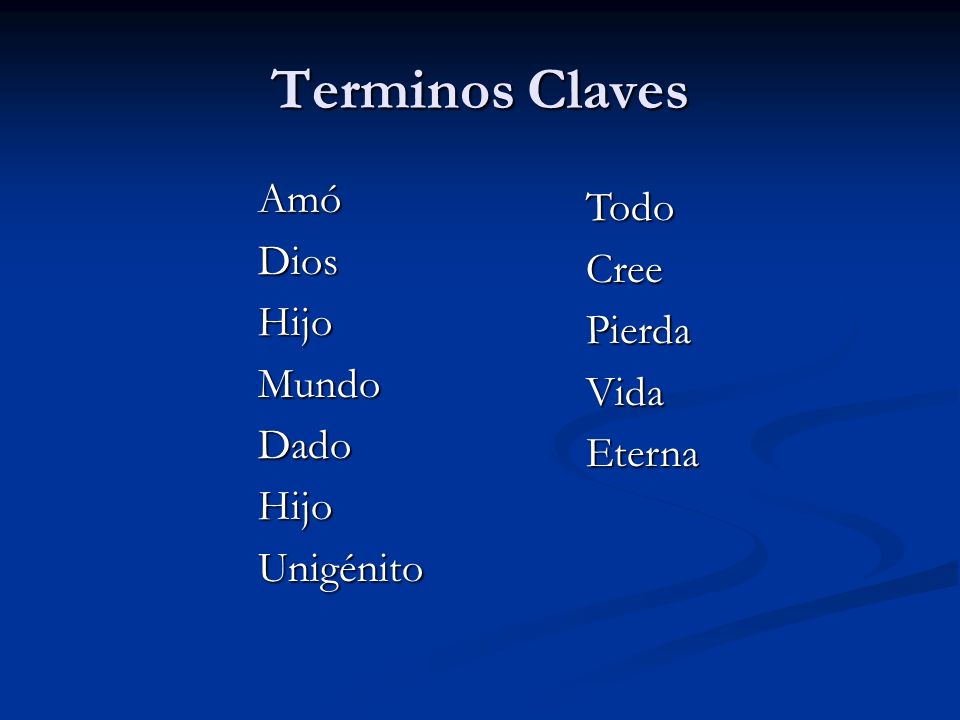 Terminos Claves Amó Todo Dios Cree Hijo Pierda Mundo Vida Dado Eterna