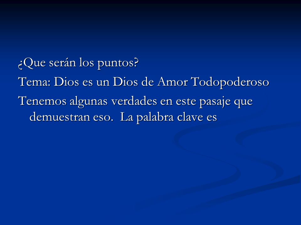 ¿Que serán los puntos. Tema: Dios es un Dios de Amor Todopoderoso.