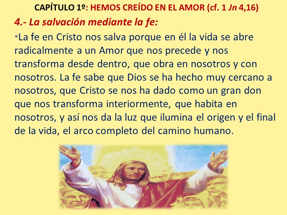CAPÍTULO 1º: HEMOS CREÍDO EN EL AMOR (cf. 1 Jn 4,16)