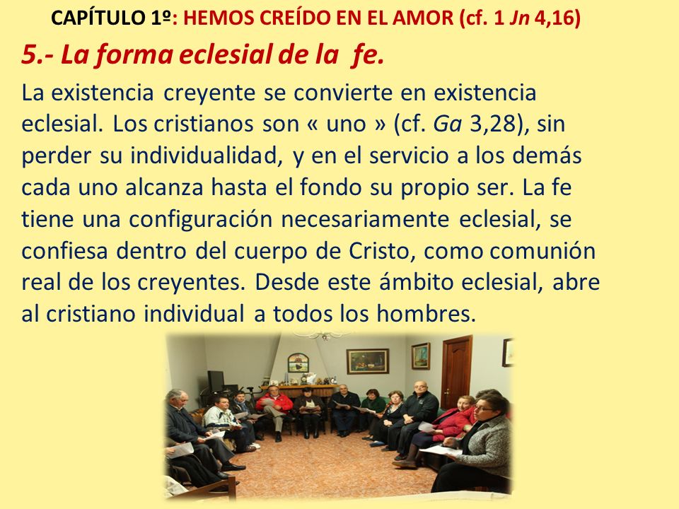 CAPÍTULO 1º: HEMOS CREÍDO EN EL AMOR (cf. 1 Jn 4,16)