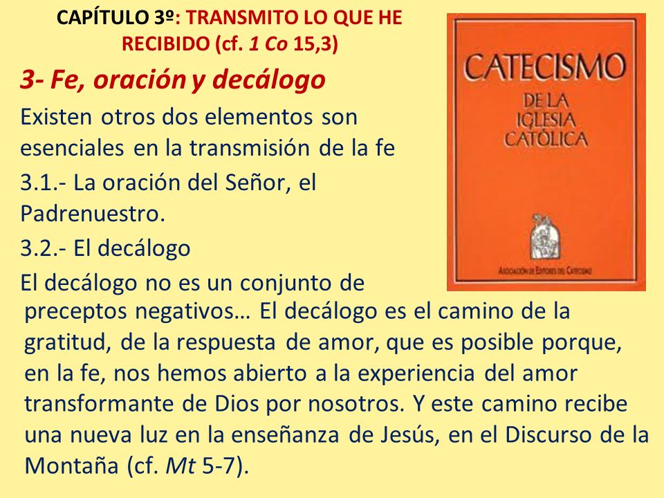CAPÍTULO 3º: TRANSMITO LO QUE HE RECIBIDO (cf. 1 Co 15,3)