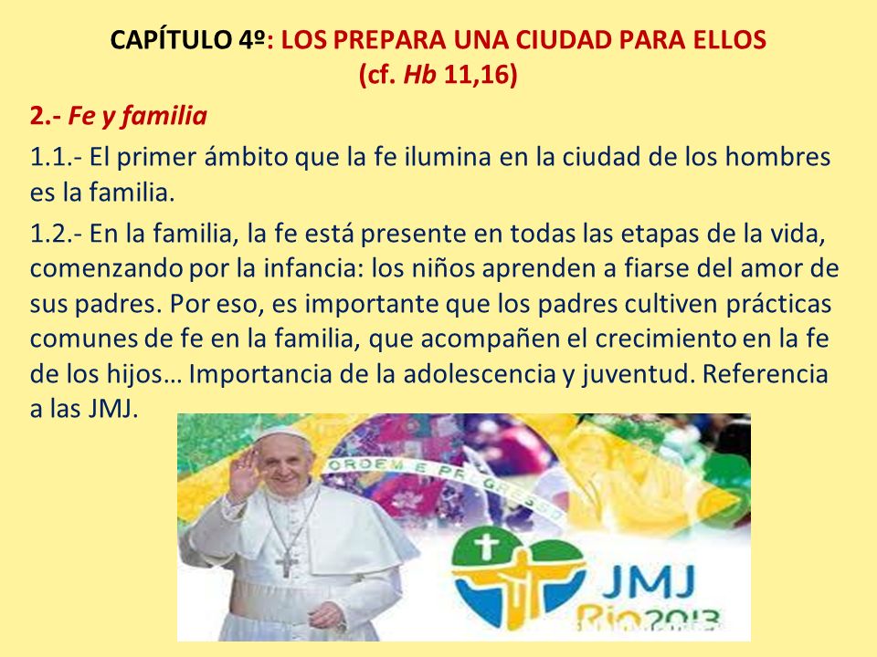 CAPÍTULO 4º: LOS PREPARA UNA CIUDAD PARA ELLOS (cf. Hb 11,16)