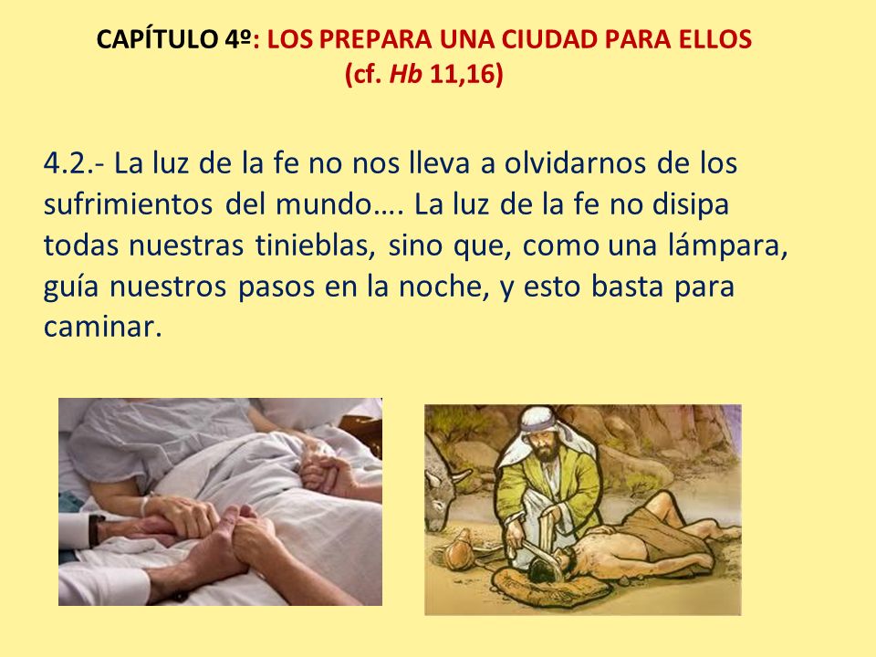 CAPÍTULO 4º: LOS PREPARA UNA CIUDAD PARA ELLOS (cf. Hb 11,16)