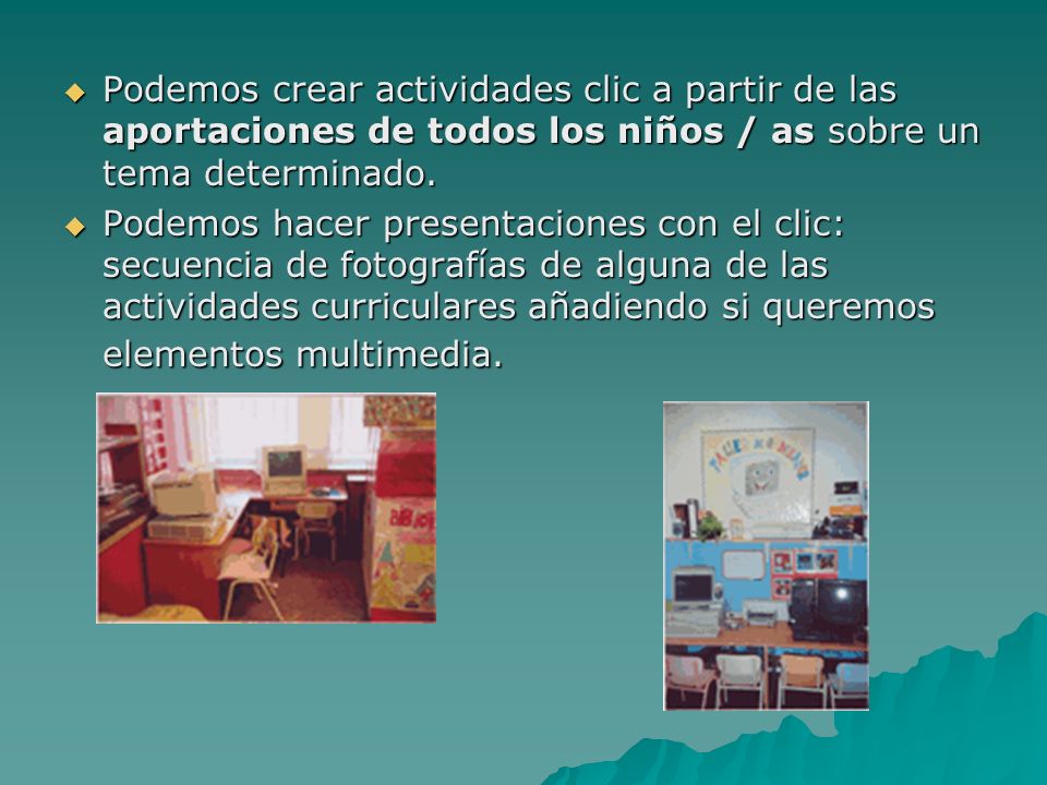 Podemos crear actividades clic a partir de las aportaciones de todos los niños / as sobre un tema determinado.