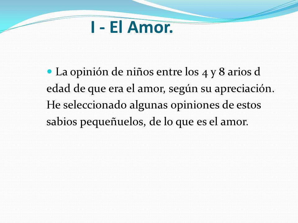 I - El Amor. La opinión de niños entre los 4 y 8 arios d