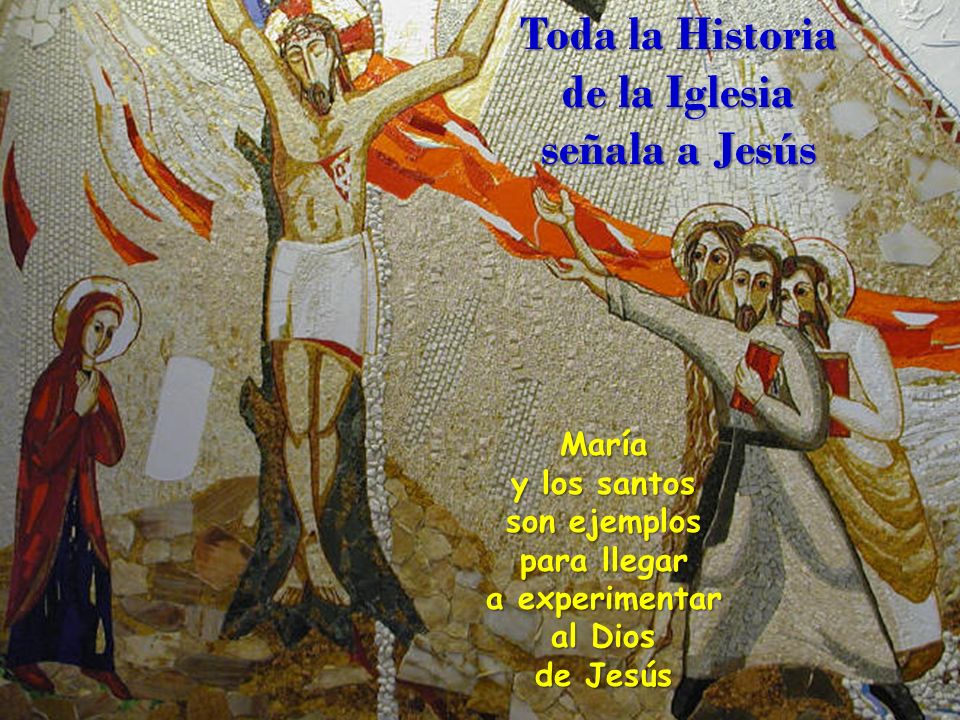 Toda la Historia de la Iglesia señala a Jesús