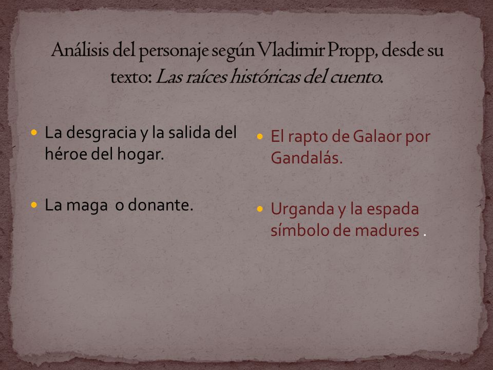Análisis del personaje según Vladimir Propp, desde su texto: Las raíces históricas del cuento.