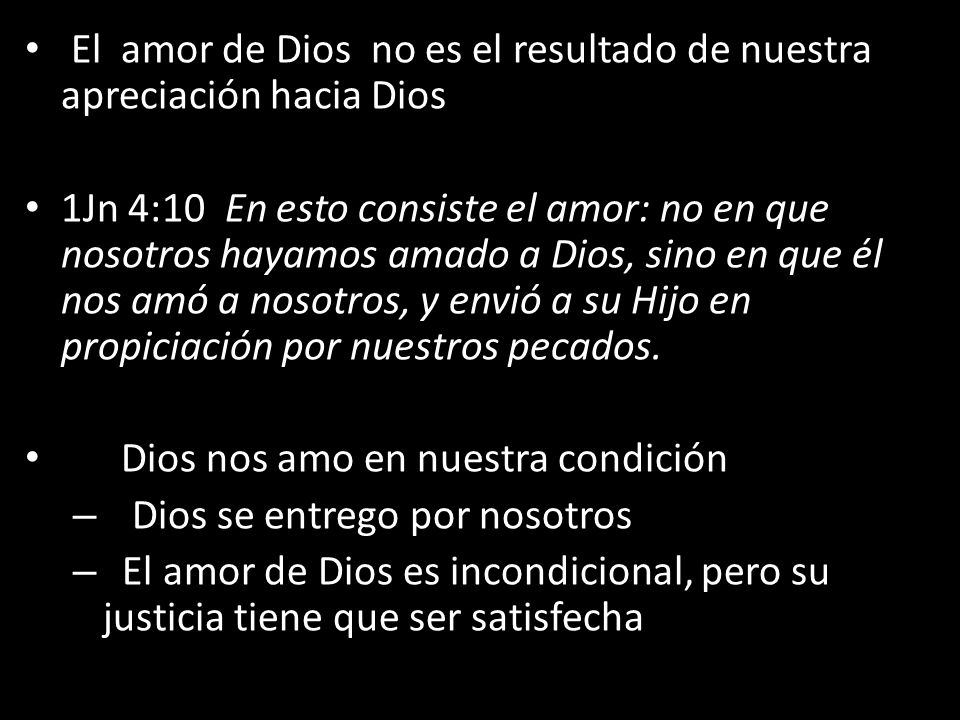 El amor de Dios no es el resultado de nuestra apreciación hacia Dios