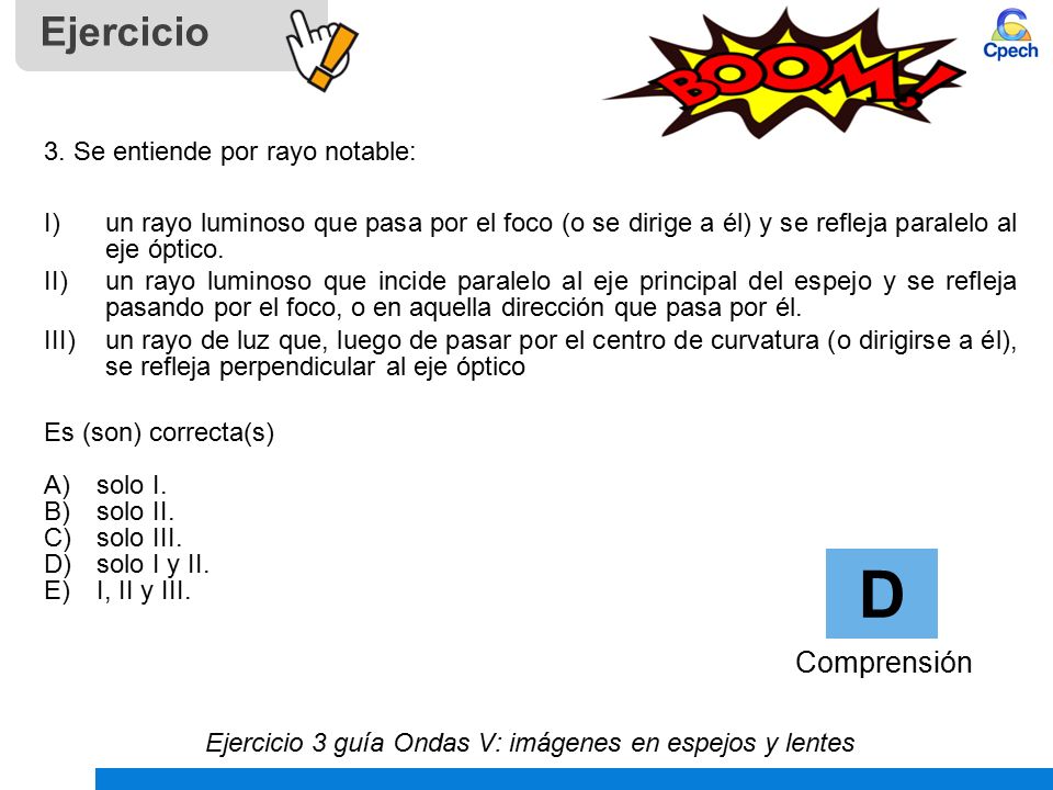 D Ejercicio Comprensión 3. Se entiende por rayo notable: