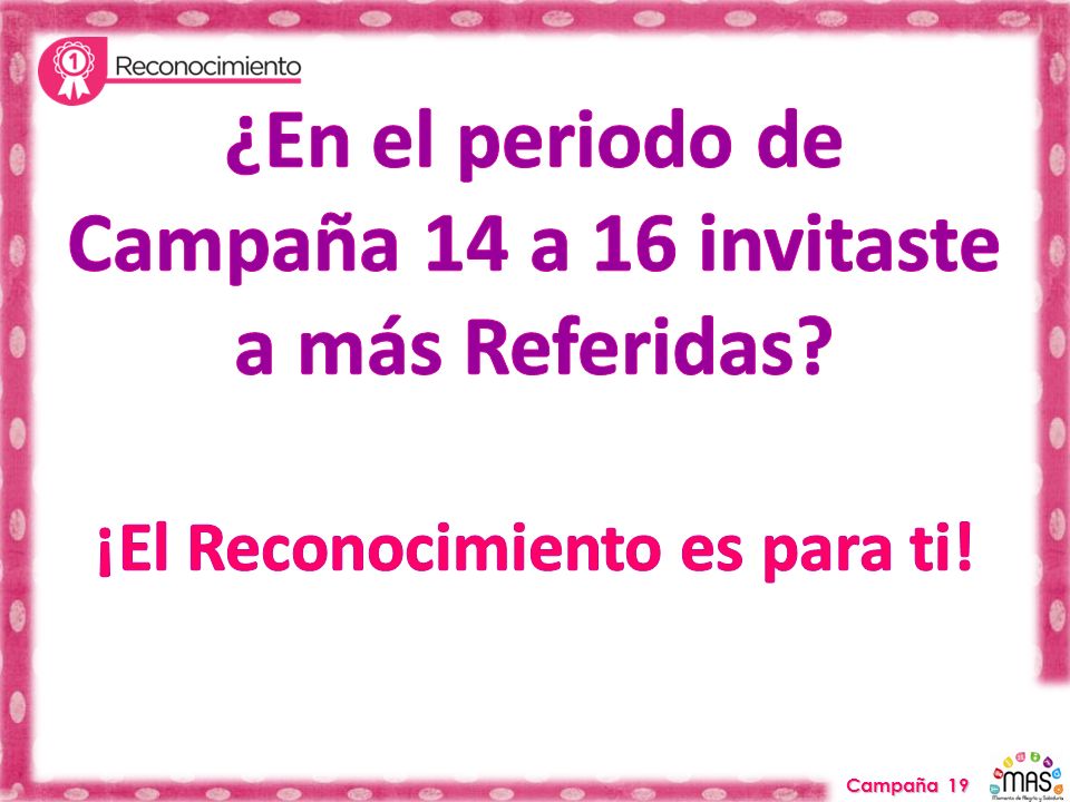 ¿En el periodo de Campaña 14 a 16 invitaste a más Referidas