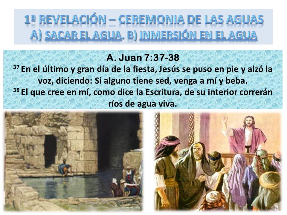 1ª REVELACIÓN – Ceremonia de las aguas a) Sacar el Agua