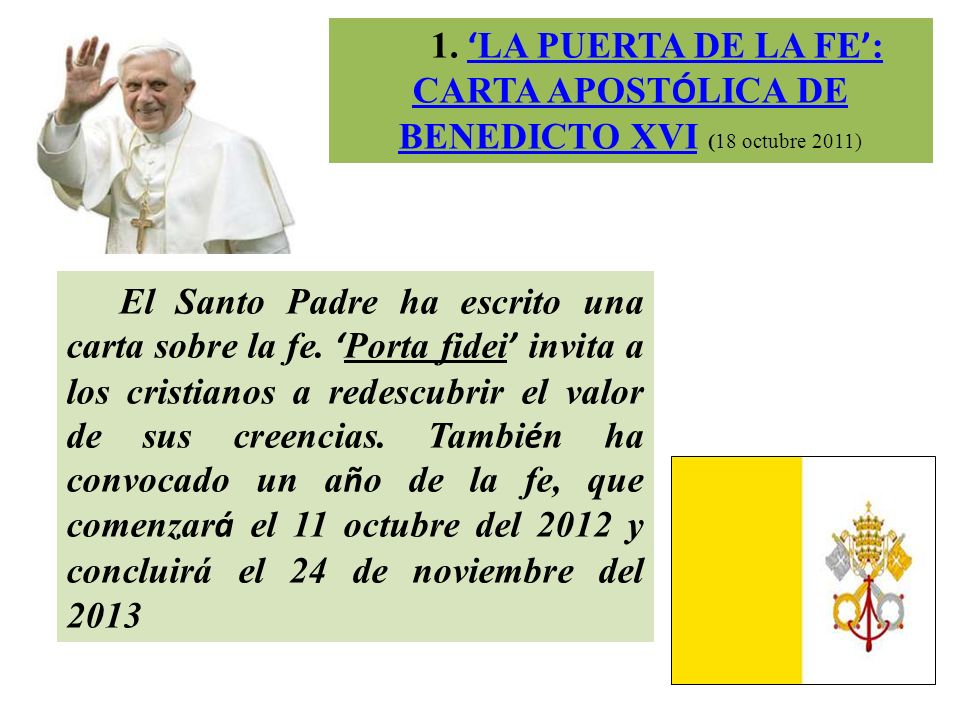 1. ‘LA PUERTA DE LA FE’: CARTA APOSTÓLICA DE BENEDICTO XVI (18 octubre 2011)