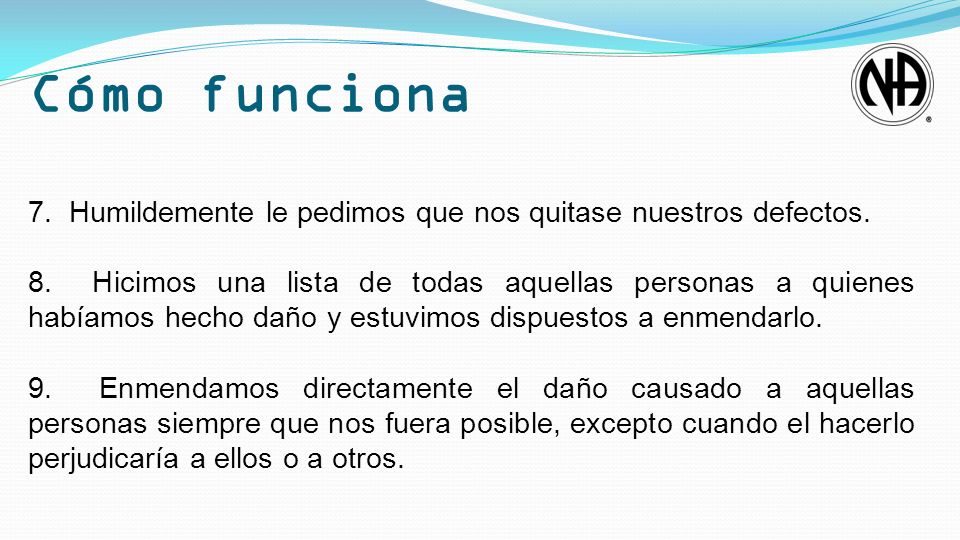 Cómo funciona 7. Humildemente le pedimos que nos quitase nuestros defectos.