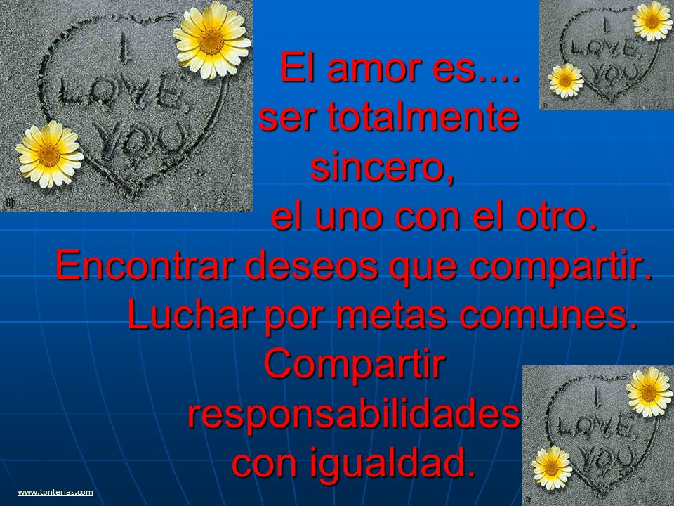 El amor es. ser totalmente sincero, el uno con el otro