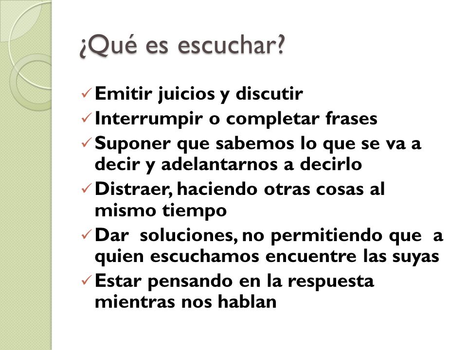 ¿Qué es escuchar Emitir juicios y discutir