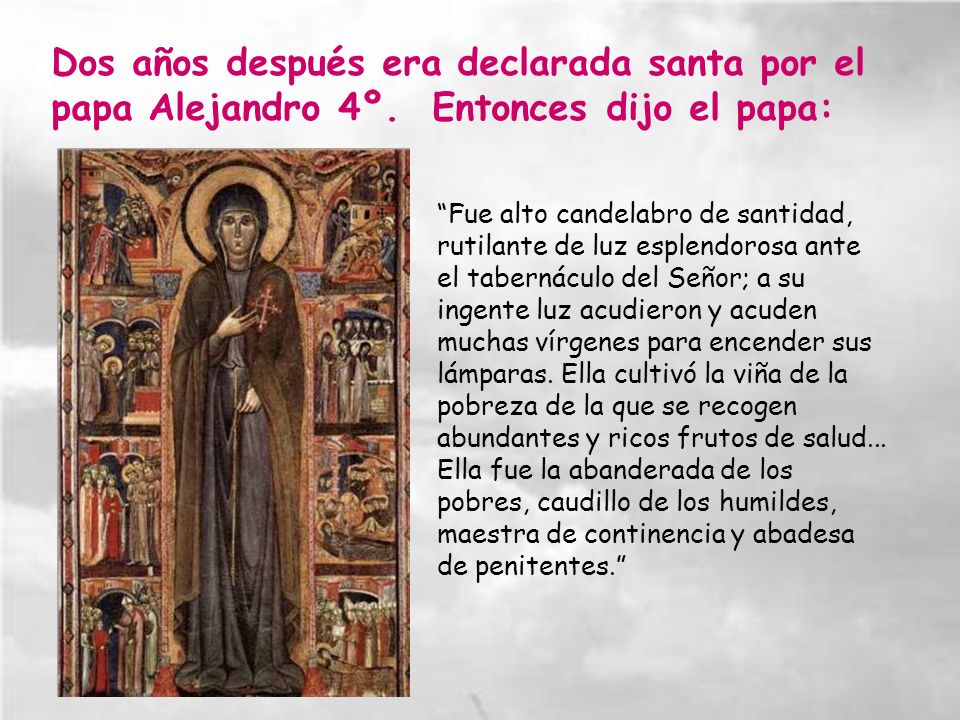 Dos años después era declarada santa por el papa Alejandro 4º