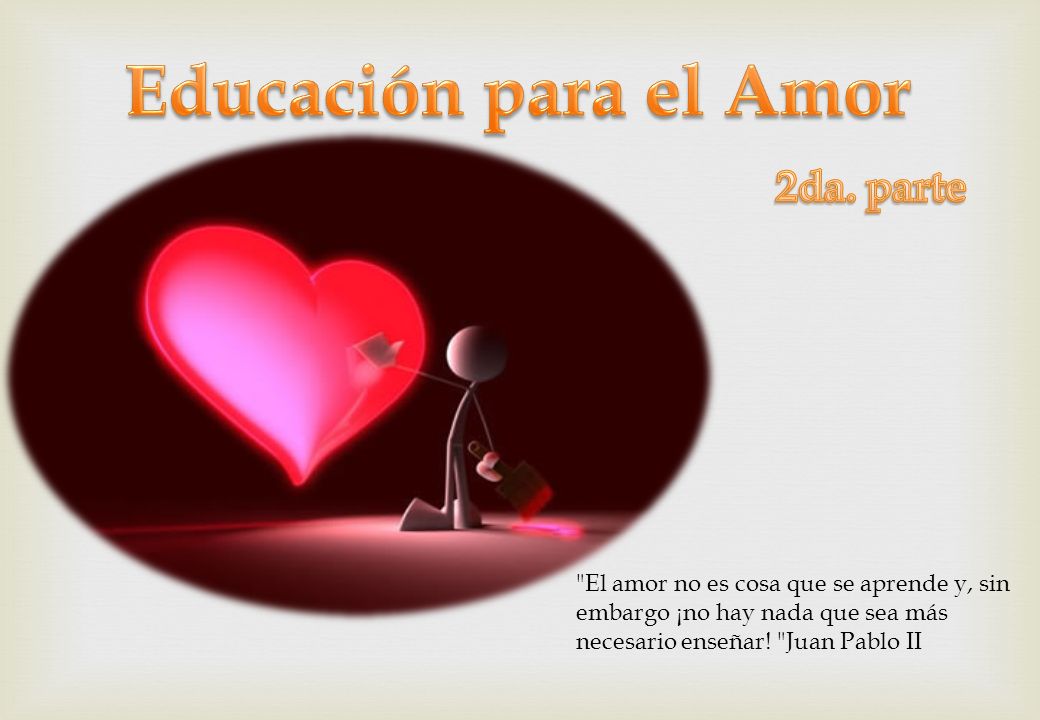 Educación para el Amor 2da. parte