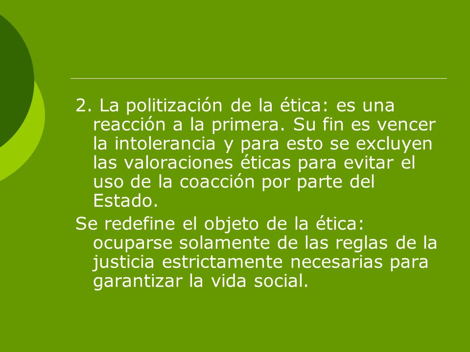 2. La politización de la ética: es una reacción a la primera