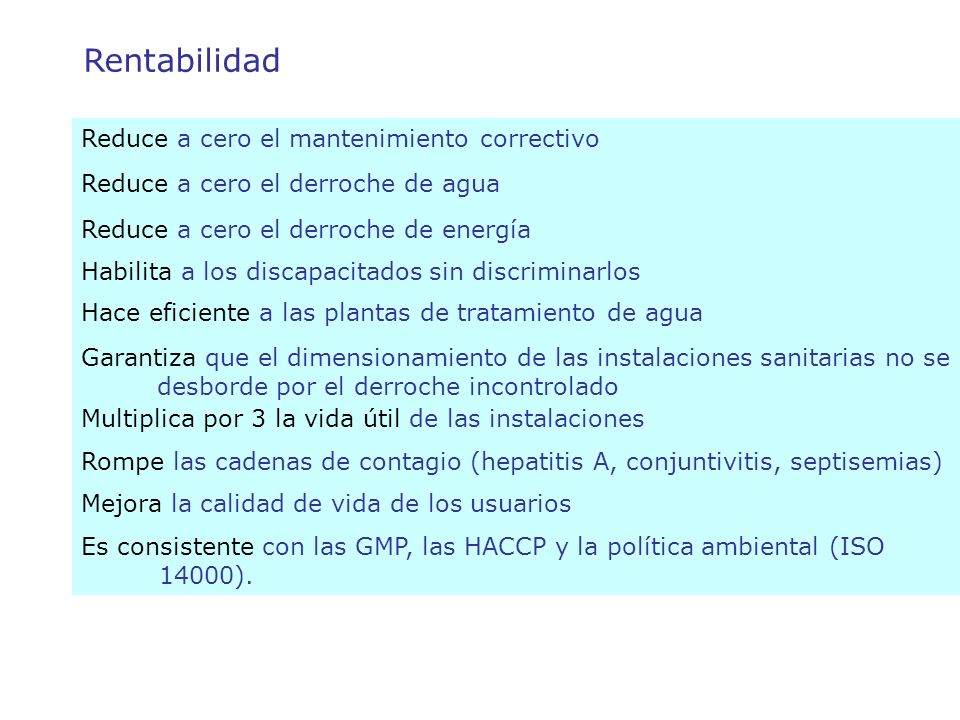 Rentabilidad porque... Reduce a cero el mantenimiento correctivo