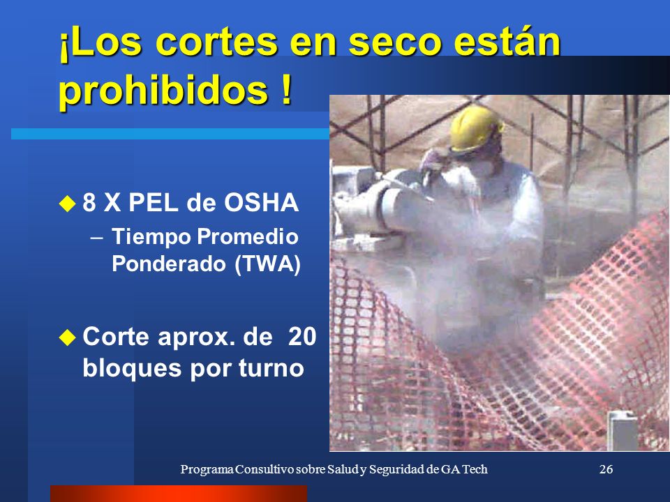 ¡Los cortes en seco están prohibidos !