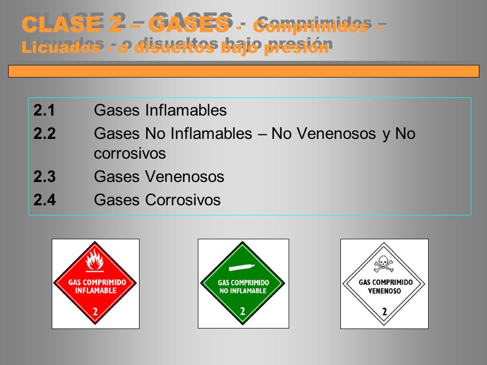 CLASE 2 – GASES - Comprimidos – Licuados - o disueltos bajo presión