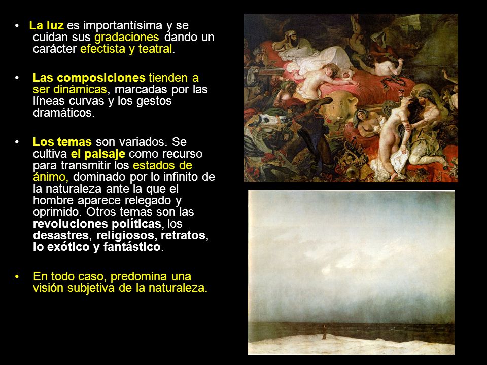 • La luz es importantísima y se cuidan sus gradaciones dando un carácter efectista y teatral.