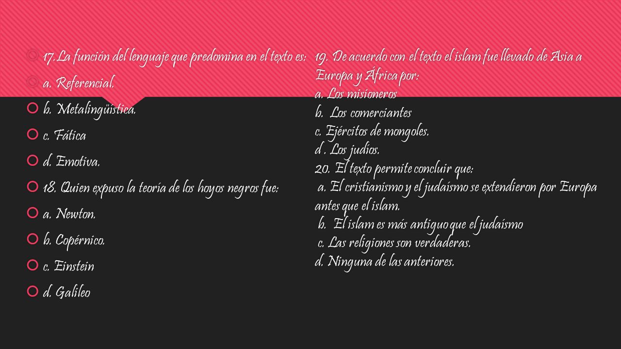 17.La función del lenguaje que predomina en el texto es: