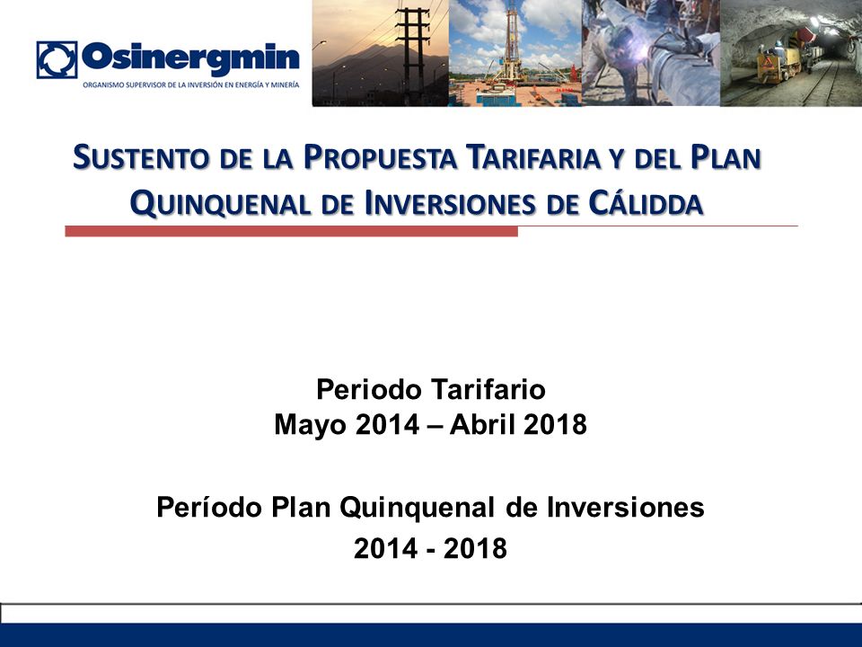 Sustento de la Propuesta Tarifaria y del Plan Quinquenal de Inversiones de Cálidda