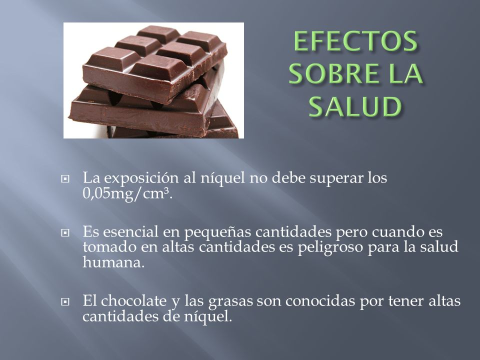 EFECTOS SOBRE LA SALUD La exposición al níquel no debe superar los 0,05mg/cm³.
